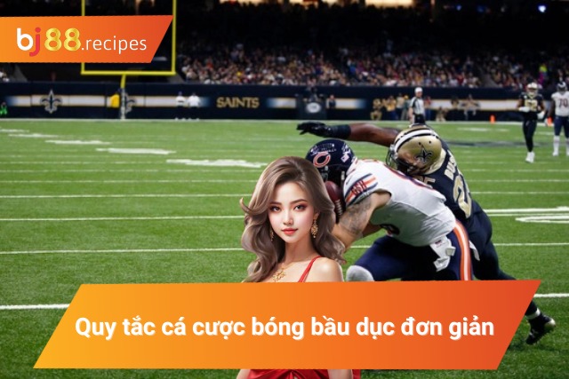 Hòa Mình Vào Bóng Bầu Dục Mỹ - Với Cơ Hội Kiếm Tiền Đỉnh Cao Một số quy tắc về kết quả bắt kèo bóng tại BJ88